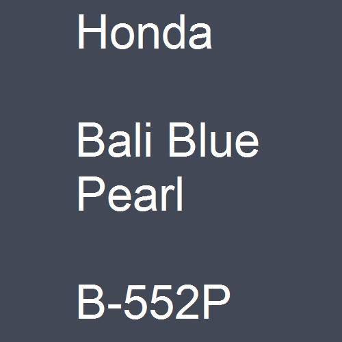 Honda, Bali Blue Pearl, B-552P.